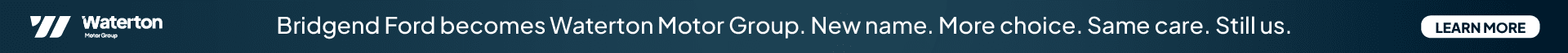 Bridgend Ford becomes Waterton Motor Group. New name. More choice. Same care. Still us.